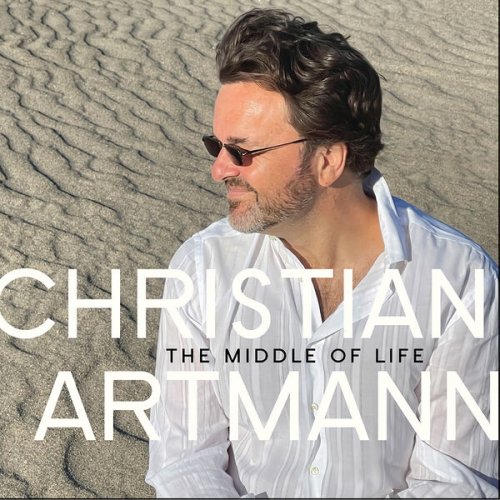 Christian Artmann - The Middle of Life (2023) [Hi-Res]