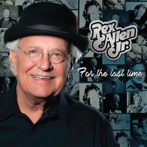 Rex Allen Jr. - FOR THE LAST TIME (2023) [Hi-Res]