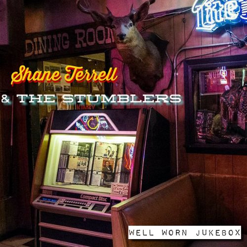 Shane Terrell and The Stumblers - Well Worn Jukebox (2023) [Hi-Res]