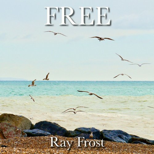 Ray Frost - Free (2023)