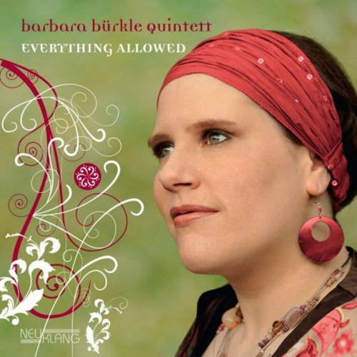 Barbara Bürkle Quintet - Everything Allowed (Bonustrackedition) (2009)