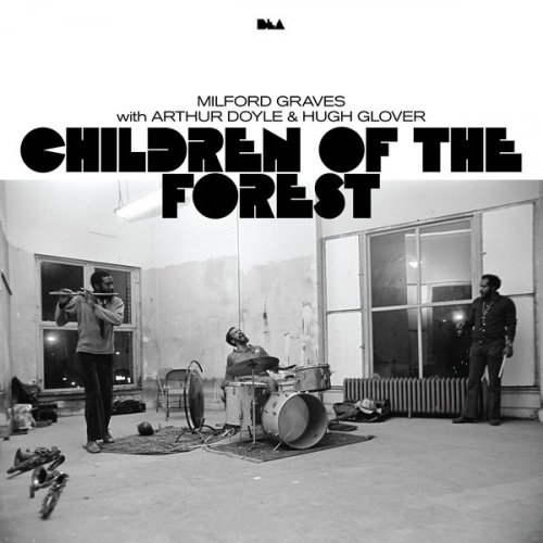 Milford Graves, Arthur Doyle, Hugh Glover - Children of the Forest (2023) [Hi-Res]
