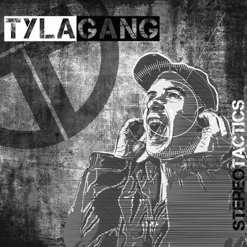 Tyla Gang - Stereo Tactics (2013)