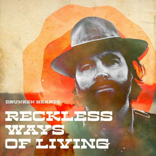 Drunken Hearts - Reckless Ways of Living (2023)