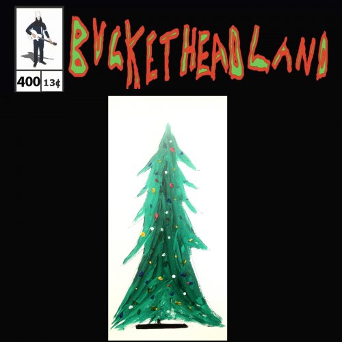 Bucketheadland - Decorating (Pike 400) (2022)