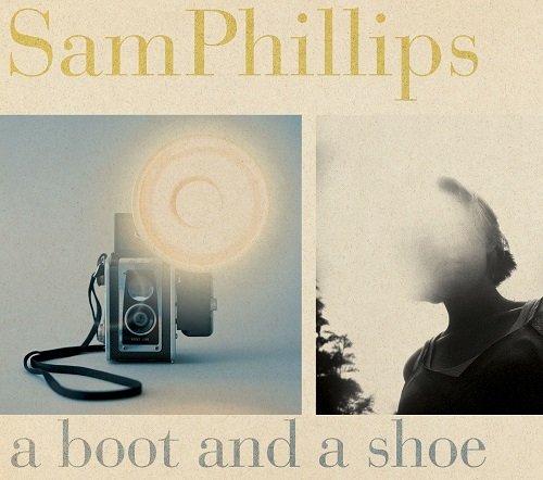 Sam Phillips - A Boot and a Shoe (2004)