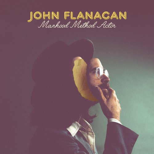 John Flanagan - Manhood Method Actor (2023)