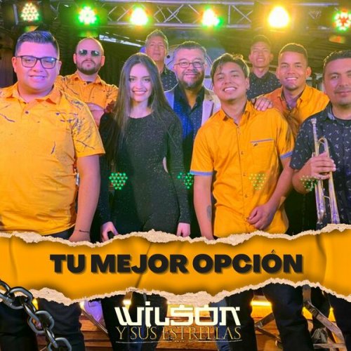 Wilson y Sus Estrellas - Tu Mejor Opción (2022)