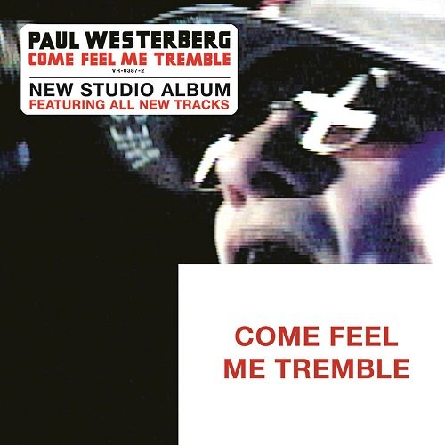 Paul Westerberg - Come Feel Me Tremble (2003)