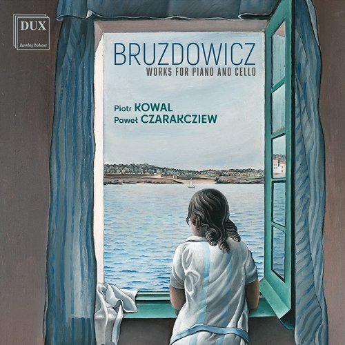 Piotr Kowal, Paweł Czarakcziew - Bruzdowicz: Works for Piano and Cello (2023)