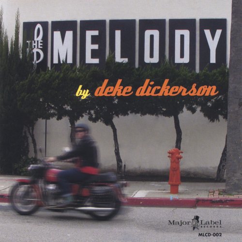 Deke Dickerson - The Melody (2005)