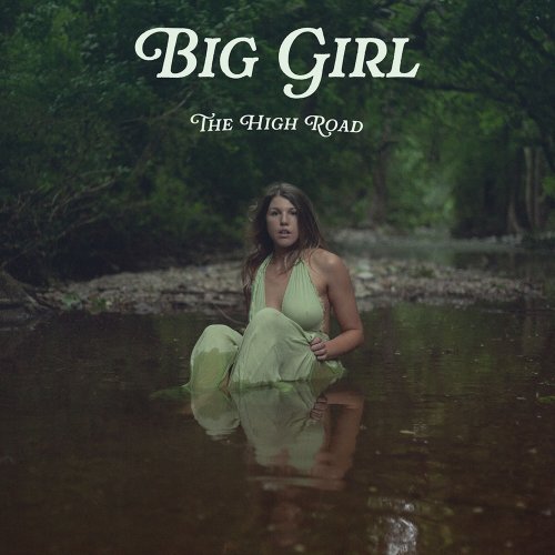 Big Girl - The High Road (2023) Hi Res