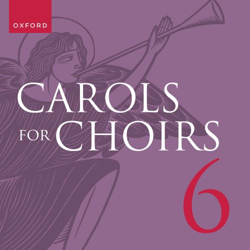 The Oxford Choir - Carols for Choirs 6 (2023)