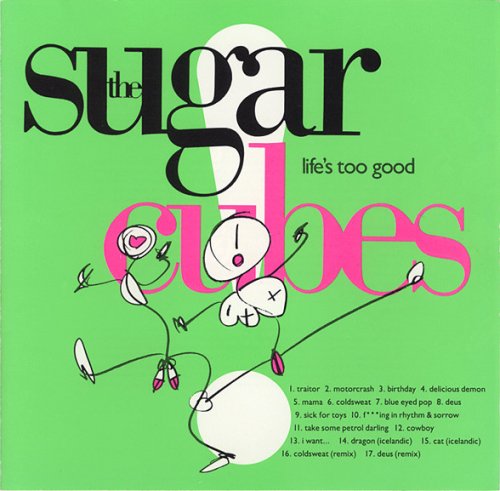 The Sugarcubes - Lifes Too Good (1988)