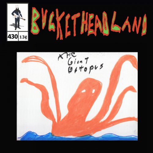 Buckethead - Live From The Giant Octopus (Pike 430) (2023)