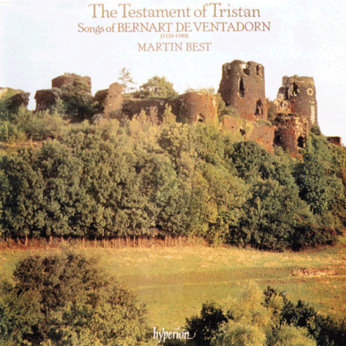 Martin Best - The Testament of Tristan (Songs Of Bernart De Ventadorn) (1987)