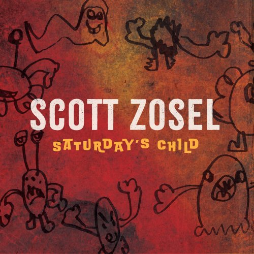 Scott Zosel - Saturday’s Child (2023) Hi-Res