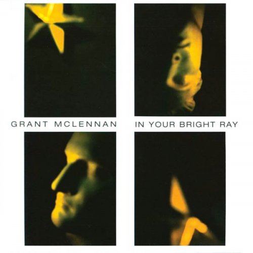 Grant McLennan - In Your Bright Ray (1997)