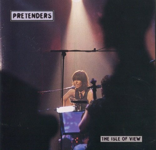 Pretenders - The Isle of View (1995)