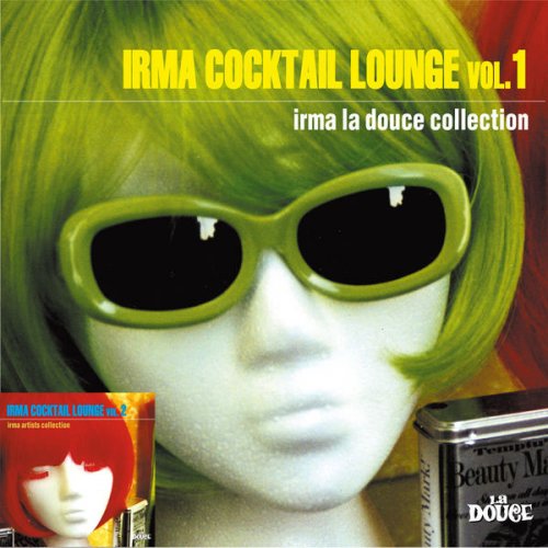 VA - Irma Cocktail Lounge, Vol. 1 & Vol. 2 (2011)