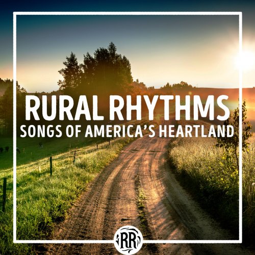VA - Rural Rhythms: Songs of America's Heartland (2023)
