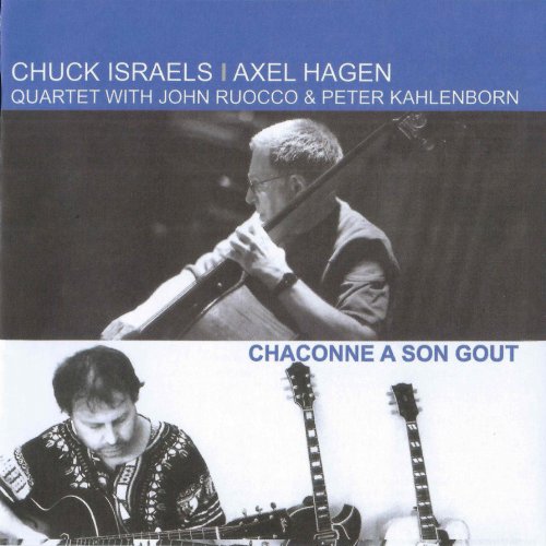 Chuck Israels, Axel Hagen - Chaconne A Son Gout (2013)