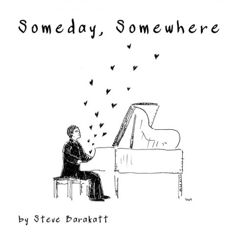 Steve Barakatt - Someday, Somewhere (2016)