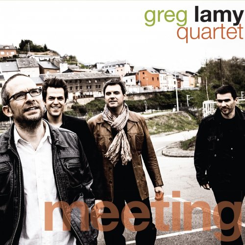 Greg Lamy Quartet - Meeting (2013)