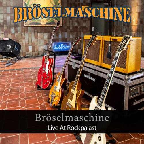 BröselMaschine - Live At Rockpalast (Live, Hamm, 2021) (2023)