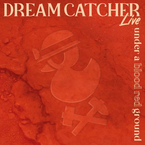 Dream Catcher - Under A Blood Red Ground (Live) (2023)