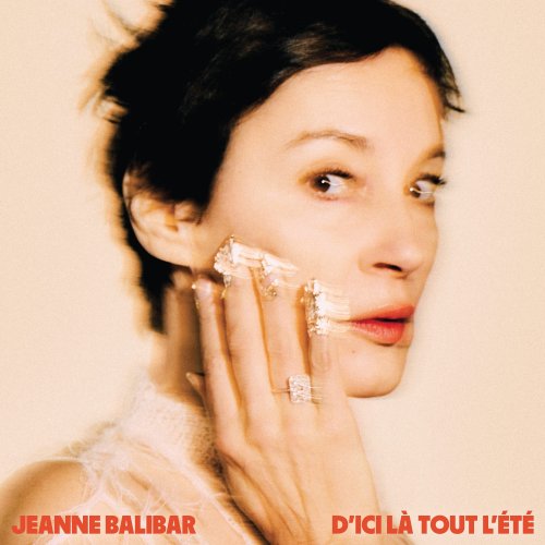 Jeanne Balibar - D'ici là tout l'été (2023) [Hi-Res]