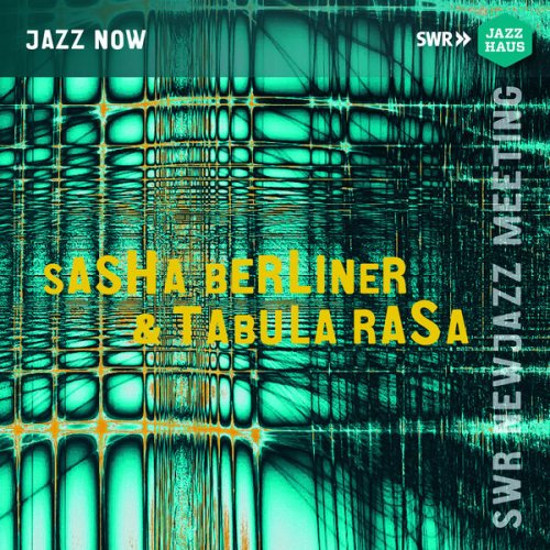 Sasha Berliner, Kalia Vandever, Matt Sewell, Max Gerl and Michail Shekwoaga Ode - Sasha Berliner and Tabula Rasa (2023)