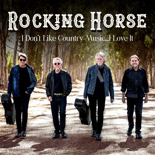 Rocking Horse - I Don't Like Country Music... I Love It (2023) Hi Res