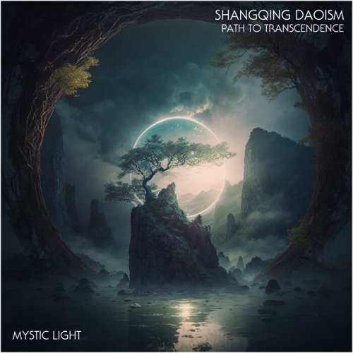 Mystic Light - Shangqing Daoism: Path to Transcendence (2023)