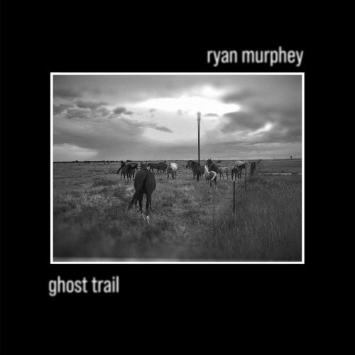 Ryan Murphey - Ghost Trail (2023)