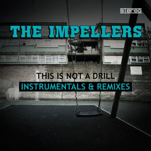 The Impellers - This Is Not a Drill (Instrumentals & Remixes) (2012)