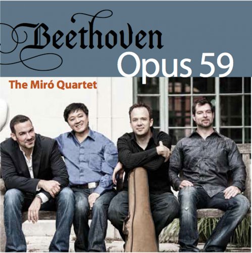 Miro Quartet - Beethoven: String Quartets Nos. 7, 8 and 9, "Rasumovsky" (2013)