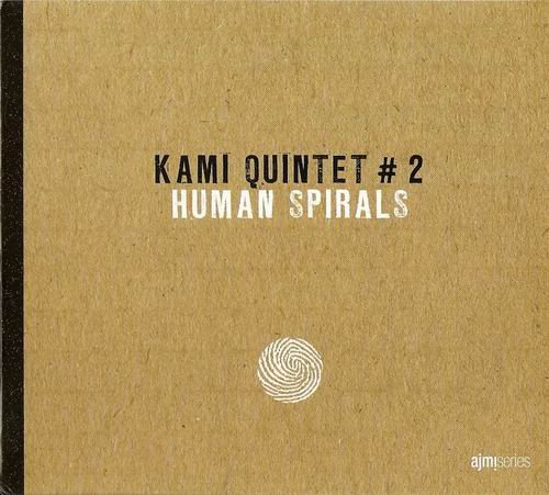 Kami Quintet #2 - Human Spirals (2011)