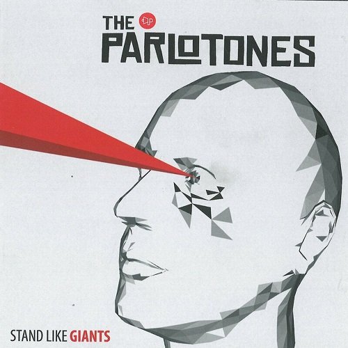 The Parlotones - Stand Like Giants (2013)