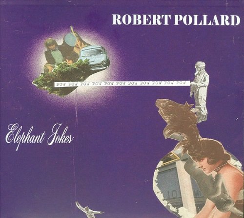 Robert Pollard - Elephant Jokes (2009)