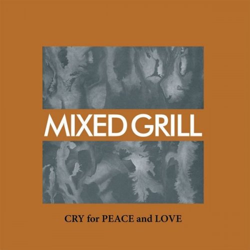 Mixed Grill - Cry For Peace And Love (1979)