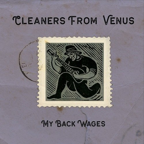 The Cleaners From Venus - My Back Wages (2000)