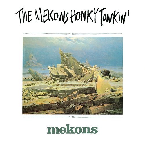 Mekons - Honky Tonkin' (1987)