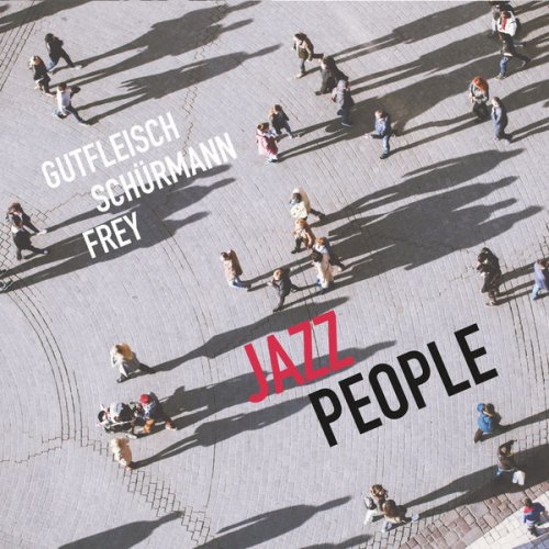 Gutfleisch, Schurmann & Frey - Jazz People (2018)