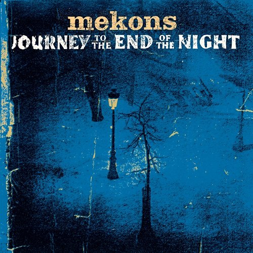 Mekons - Journey to the End of the Night (2000)