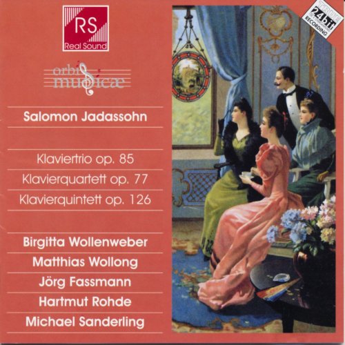 Birgitta Wollenweber, Matthias Wollong, Michael Sanderling - Jadassohn: Klaviertrio, Klavierquartett & Klavierquintett (2002)