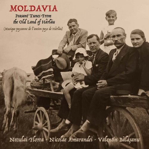 Neculai Florea, Nicolae Amarandei, Valentin Bălășoiu - Moldavia: Peasant tunes from the old Land of Hârlău (2023) [Hi-Res]