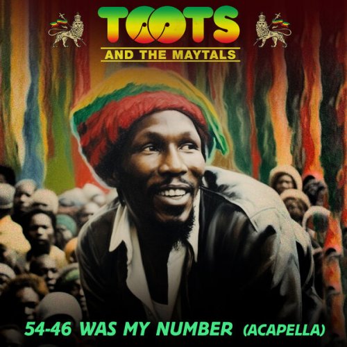 Toots and The Maytals - 54-46 Was My Number (Re-Recorded) [Acapella] - Single (2023)