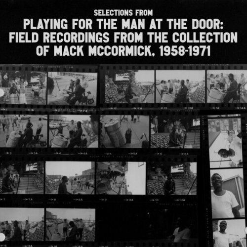 Various Artists - Selections from Playing for the Man at the Door: Field Recordings from the Collection of Mack Mccormick, 1958-1971 (2023) [Hi-Res]