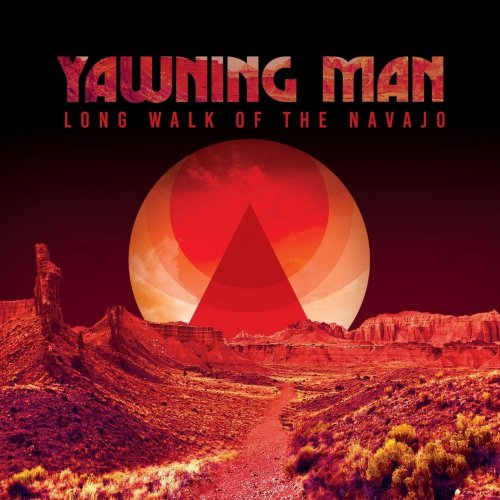 Yawning Man - Long Walk of the Navajo (2023) [Hi-Res]